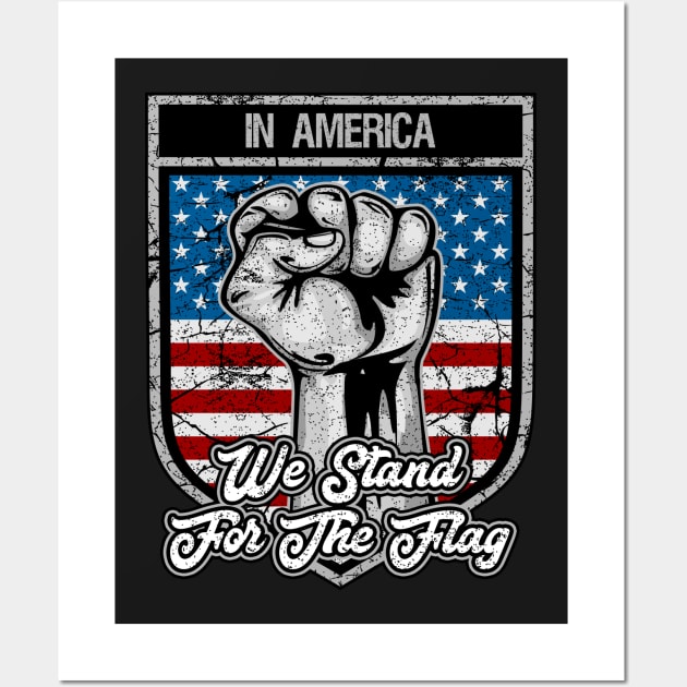 In America We Stand For The Flag Patriot Fist Wall Art by RadStar